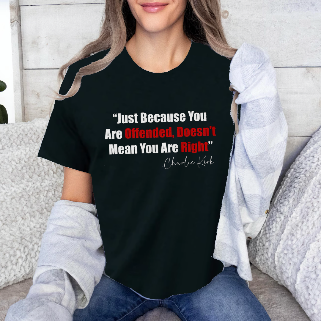 Just because you are offended