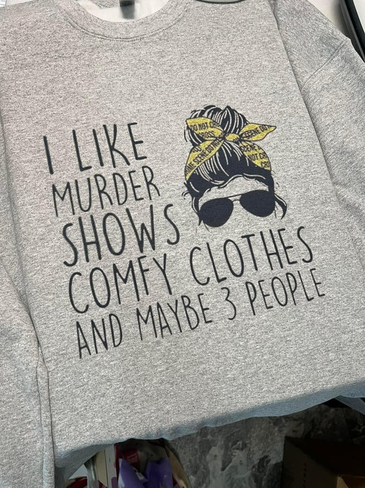 Murder shows sweatshirt