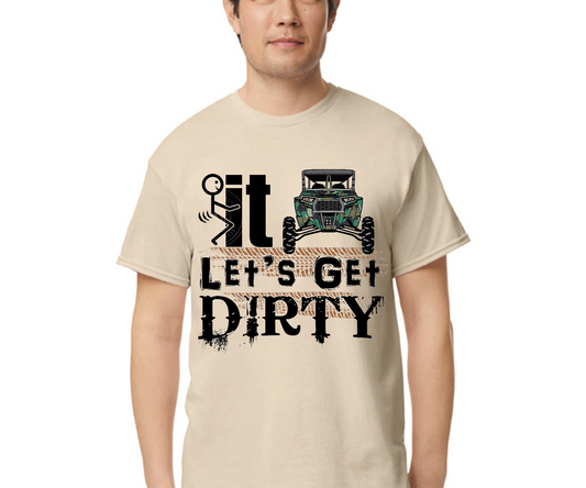 Fuck it lets get dirty